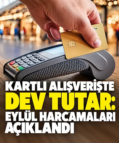Kartlı alışverişte dev tutar: Eylül harcamaları açıklandı