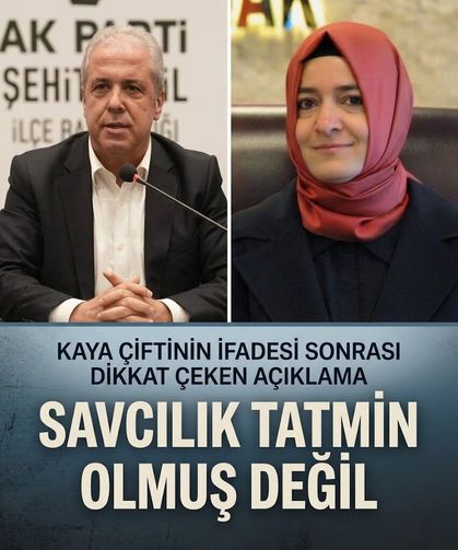 Kaya çiftinin ifadesi sonrası Şamil Tayyar’dan dikkat çeken açıklama: "Savcılık tatmin olmuş değil"