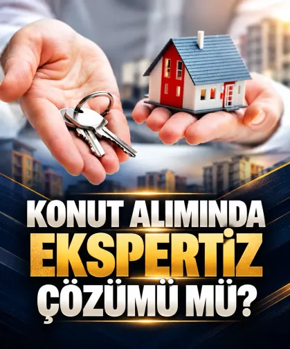Konut alımında yüksek tadilat masrafına ekspertiz çözümü mü geliyor?
