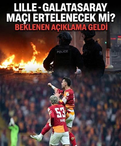 Lille-Galatasaray maçı ertelenecek mi? Resmi açıklama geldi