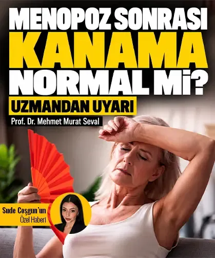 Menopoz sonrası kanama normal mi? Uzmandan uyarı