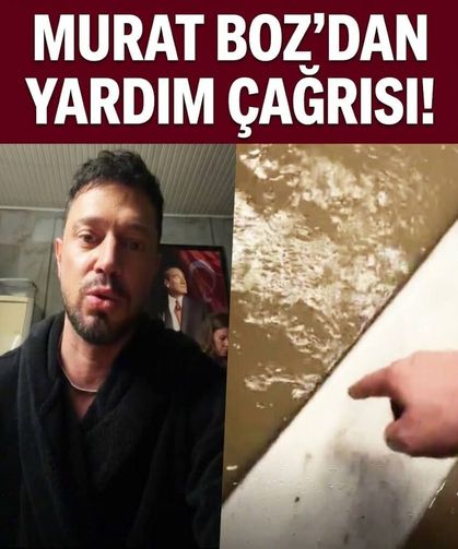 Murat Boz'dan acil yardım çağrısı: "Yüzlerce çalışanla mahsur kaldık"