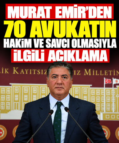 Murat Emir'den 70 avukatın hakim ve savcı olmasıyla ilgili açıklama