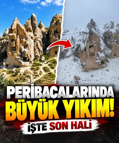 Peribacalarında büyük yıkım! İşte son hali
