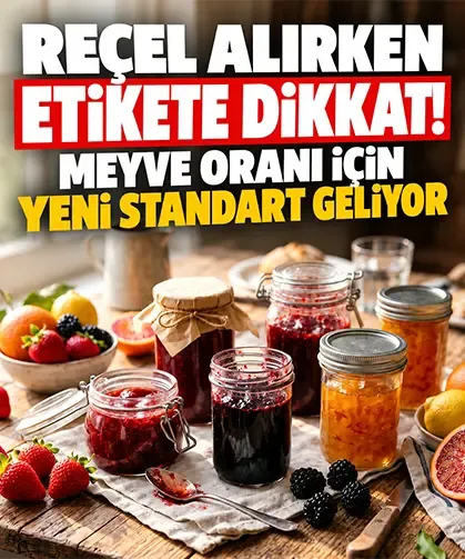 Reçel alırken etikete dikkat! Meyve oranı için yeni standart geliyor