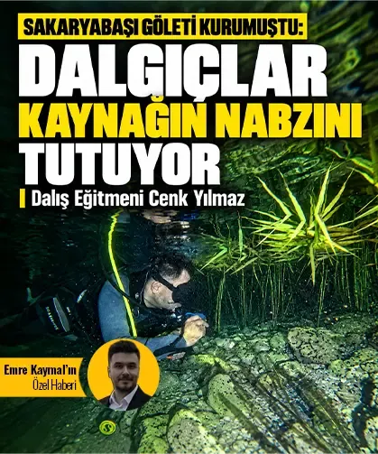 Sakaryabaşı Göleti kurumuştu: Dalgıçlar kaynağın nabzını tutuyor