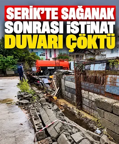 Serik’te sağanak sonrası istinat duvarı çöktü
