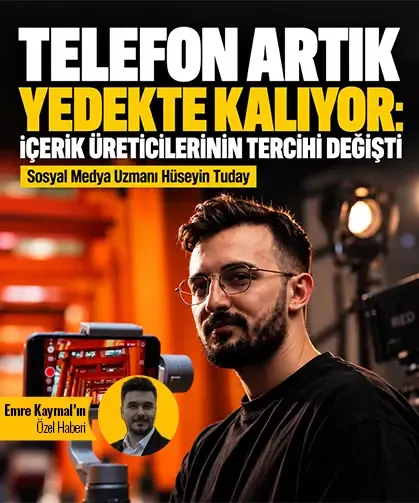 Telefon artık yedekte kalıyor: İçerik üreticilerinin tercihi değişti