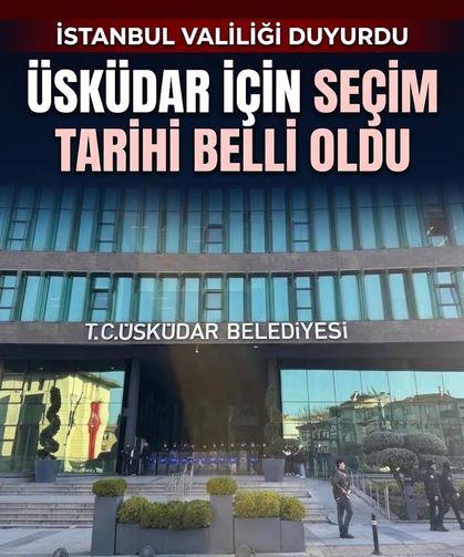 Üsküdar'da başkan vekili seçimi tarihi belli oldu