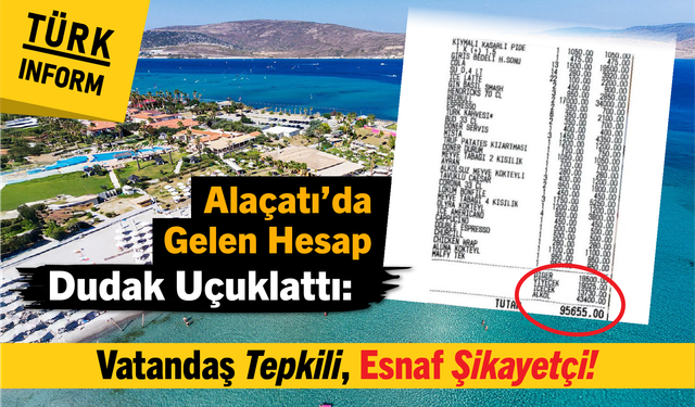 Alaçatı'da gelen hesap dudak uçuklattı: Vatandaş tepkili, esnaf şikayetçi!
