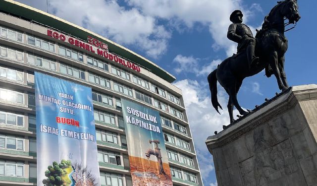 Başkentte su tasarrufunu hatırlatmak için dev afişler asıldı