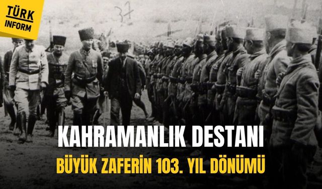 Mustafa Kemal’in komutasında yazılan kahramanlık öyküsü: 30 Ağustos