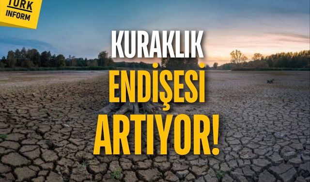 Prof. Dr. Orhan Şen: ''Kuraklık endişesi artıyor''
