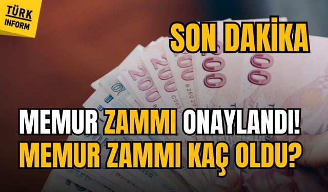 SON DAKİKA... Memur zammı onaylandı! Memur zammı kaç oldu?