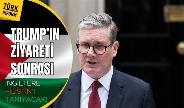 Trump'ın ziyaretinden sonra İngiltere'den Filistin kararı!