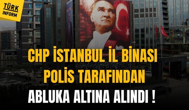 CHP İstanbul il binası polis ablukasına alındı