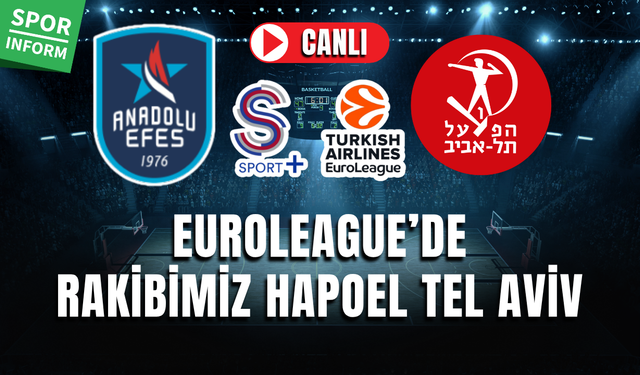 Anadolu Efes - Hapoel IBI CANLI İZLE EUROLEAGUE