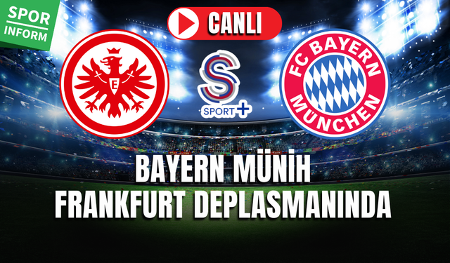 Eintracht Frankfurt - Bayern Münih CANLI İZLE BUNDESLİGA HD