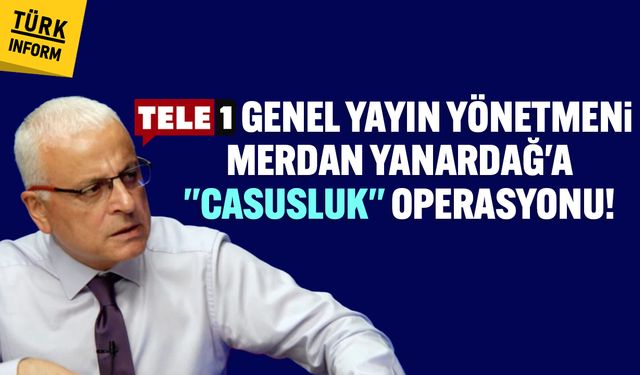 Ekrem İmamoğlu ve TELE1 genel yayın yönetmeni Merdan Yanardağ’a “Casusluk” soruşturması!