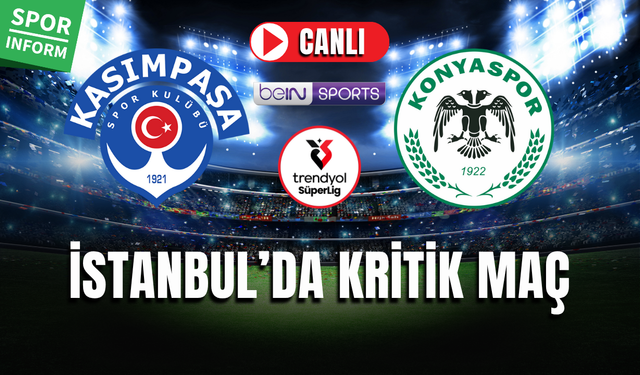 Kasımpaşa - Konyaspor CANLI MAÇ İZLE SÜPER LİG HD