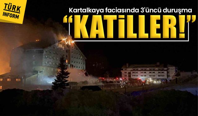 Kartalkaya faciasında 3'üncü duruşma: “Katiller!”