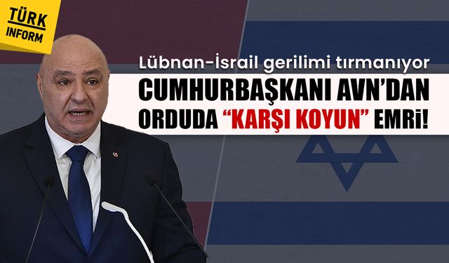 Lübnan-İsrail gerilimi tırmanıyor: Cumhurbaşkanı Avn’dan orduda “karşı koyun” emri!