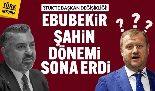 RTÜK'te başkan değişikliği! Ebubekir Şahin dönemi sona erdi