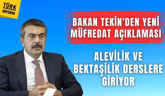 Bakan Tekin'den yeni müfredat açıklaması: Alevilik ve Bektaşilik derslere giriyor