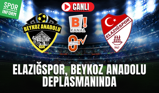 Beykoz Anadoluspor - Elazığspor CANLI İZLE NESİNE 2. LİG