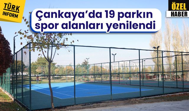 Çankaya’da 19 parkın spor alanları yenilendi