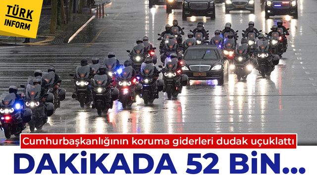 Cumhurbaşkanlığının koruma giderleri dudak uçuklattı: Dakikada 52 bin...
