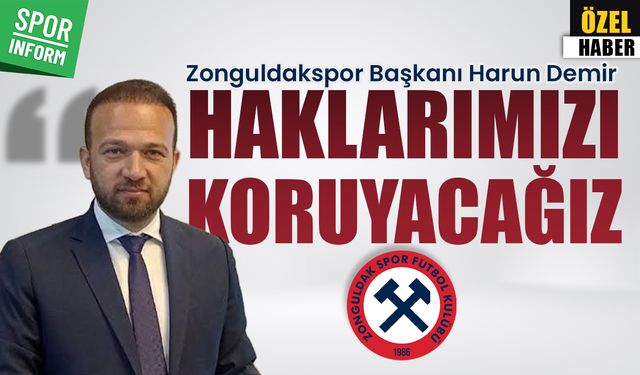 Zonguldakspor Başkanı Demir: 'Hakkımızı savunacağız'