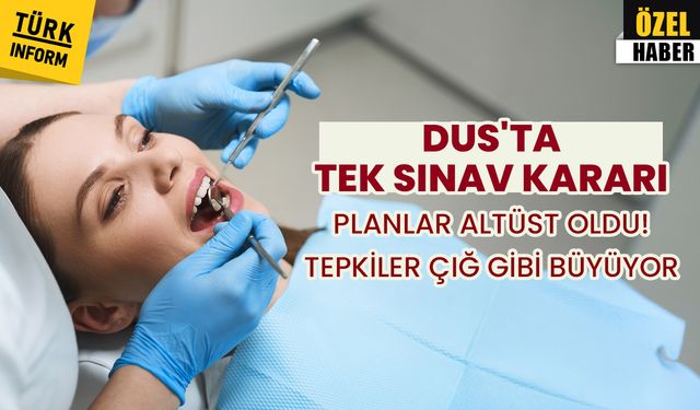 DUS'ta tek sınav kararı: Genç diş hekimlerinin planları altüst oldu! Tepkiler çığ gibi büyüyor!