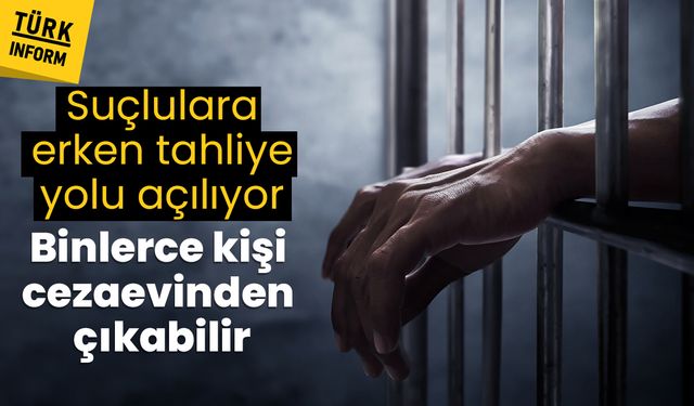 Suçlulara erken tahliye yolu açılıyor: Binlerce kişi cezaevinden çıkabilir