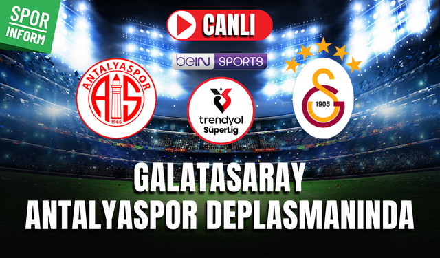 Antalyaspor - Galatasaray CANLI İZLE | Trendyol Süper Lig