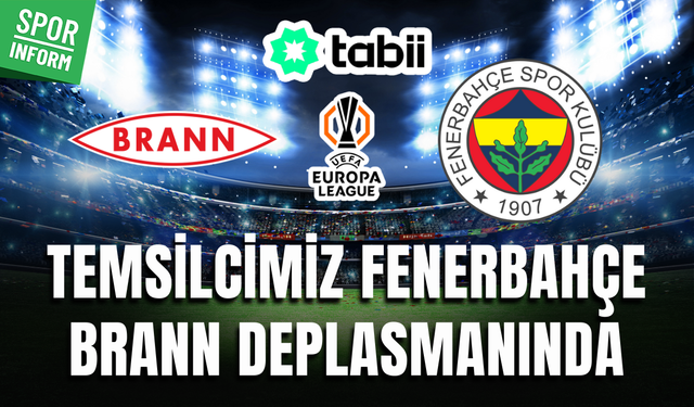Brann - Fenerbahçe CANLI MAÇ İZLE | UEFA Avrupa Ligi