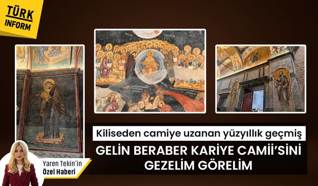 Kiliseden camiye uzanan yüzyıllık geçmiş! Gelin beraber Kariye Camii’sini gezelim görelim