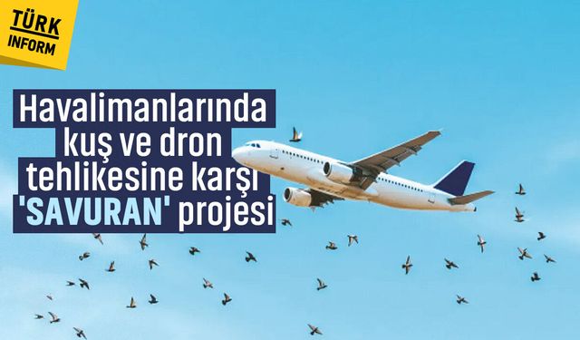 Havalimanlarına 'Savuran' kalkanı