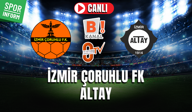 İzmir Çoruhlu FK - Altay CANLI İZLE | Nesine 3. Lig