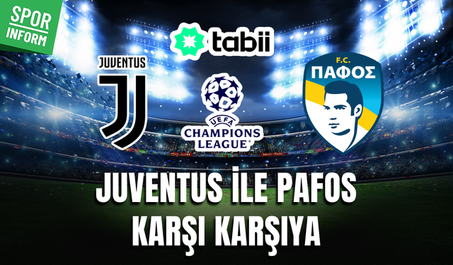 Juventus - Pafos FC CANLI MAÇ İZLE | UEFA Şampiyonlar Ligi