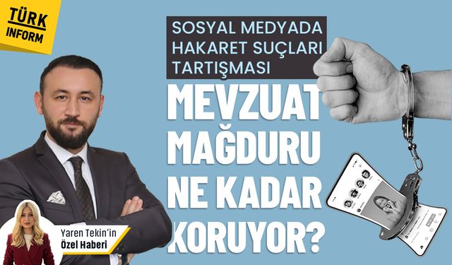 Sosyal medyada hakaret suçları tartışması: Mevzuat mağduru ne kadar koruyor?