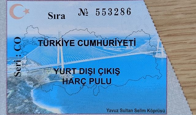 Yurt dışına çıkış harcına zam geldi: Karar Resmi Gazete'de