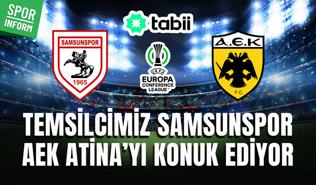 Samsunspor - AEK Atina CANLI MAÇ İZLE | UEFA Konferans Ligi maçı izle