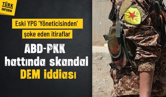 YPG'nin sözde eski yöneticisinden çarpıcı ABD iddiası!