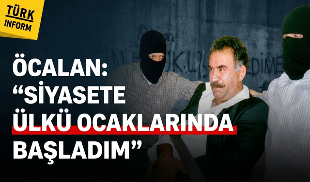 İmralı Tutanakları yayınlandı! Öcalan: “Siyasete Ülkü Ocakları'nda başladım”