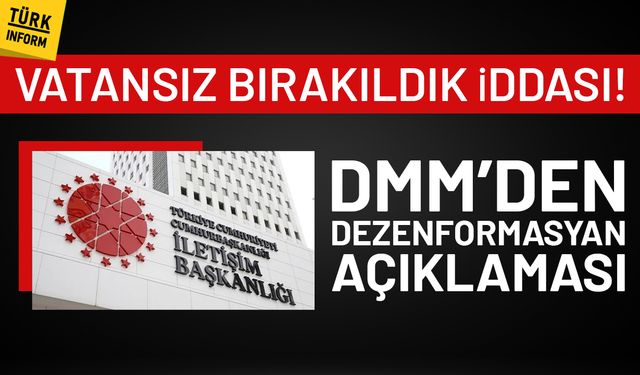 "Vatansız" belgesi iddiası! DMM’den açıklama
