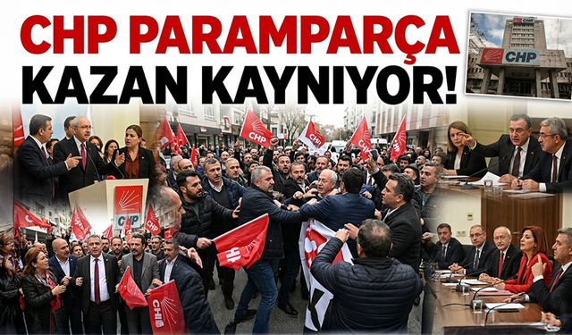 CHP'de kazan değil resmen volkan kaynıyor!