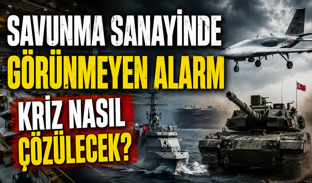 Savunma sanayisinde görünmeyen kriz derinleşiyor!