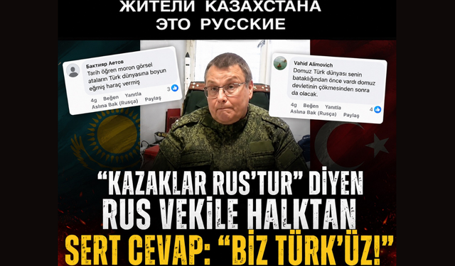 Rus vekilin ırkçı sözleri Kazakistan'da infial yarattı: "Biz Türk'üz" diyerek tepki gösterdiler!