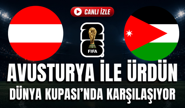 Avusturya - Ürdün Maçı Canlı İzle | 2026 FIFA Dünya Kupası